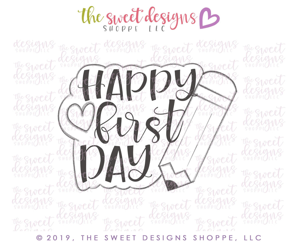 Cookie Cutters - Happy First Day - Cookie Cutter - The Sweet Designs Shoppe - TSDS - - ALL,back to school,Cookie Cutter,Grad,graduations,Plaque,Promocode,School,School / Graduation,STL