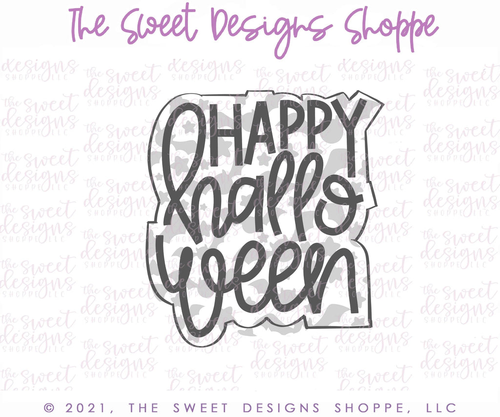 Cookie Cutters - Happy Halloween 2021 Plaque - Cookie Cutter - Sweet Designs Shoppe - - ALL, Cookie Cutter, halloween, Plaque, Plaques, PLAQUES HANDLETTERING, Promocode