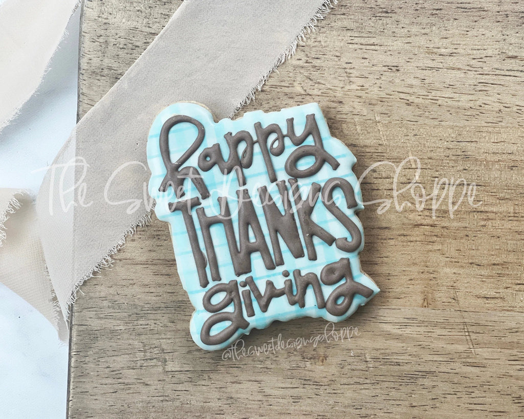 Cookie Cutters - Happy Thanksgiving Handlettering Plaque - Cookie Cutter - Sweet Designs Shoppe - - ALL, Cookie Cutter, Fall, Fall / Thanksgiving, Plaque, Plaques, PLAQUES HANDLETTERING, Promocode