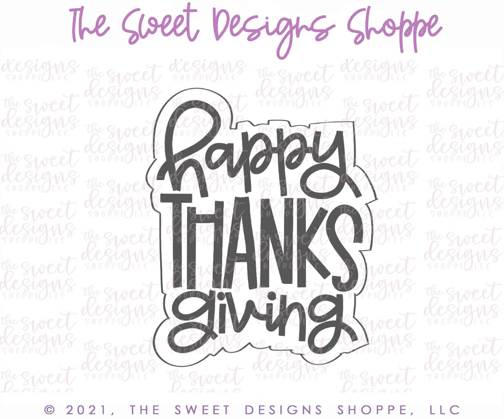 Cookie Cutters - Happy Thanksgiving Handlettering Plaque - Cookie Cutter - The Sweet Designs Shoppe - - ALL, Cookie Cutter, Fall, Fall / Thanksgiving, Plaque, Plaques, PLAQUES HANDLETTERING, Promocode