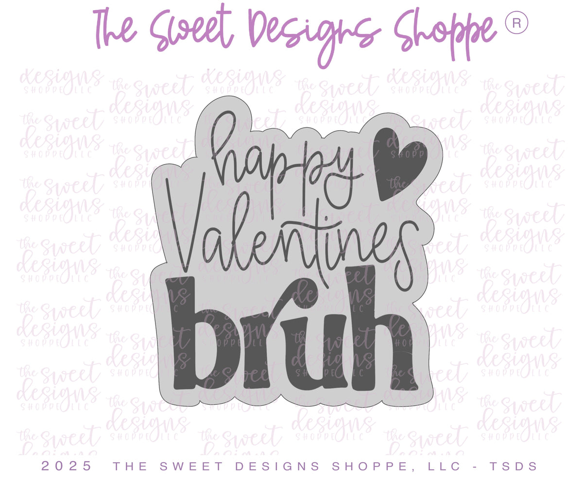 Cookie Cutters - Happy Valentines Bruh Plaque- Cookie Cutter - The Sweet Designs Shoppe - TSDS - - ALL,Cookie Cutter,Happy Valentines Bruh plaque,Love,Plaque,Promocode,STL,valenteine,valentine,Valentine's,Valentines 2026