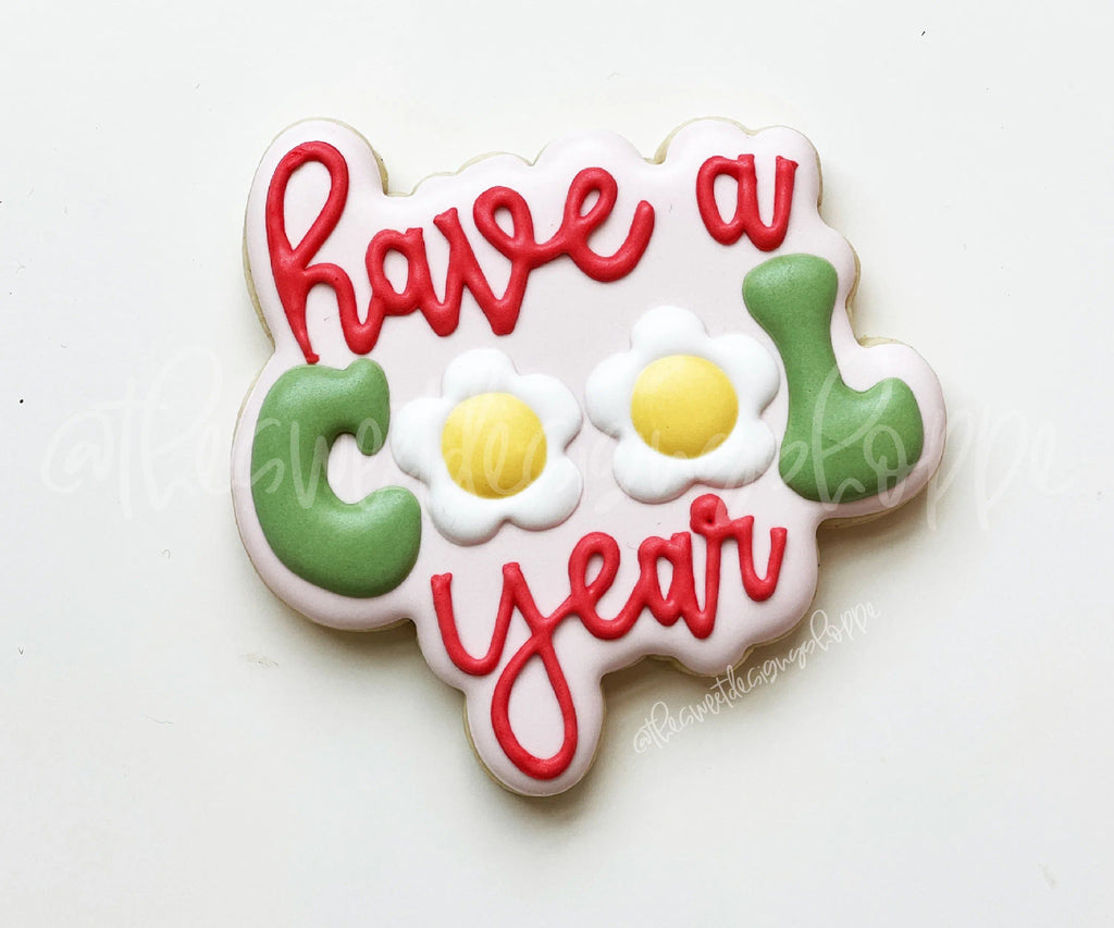 Cookie Cutters - have a COOL year Plaque - Cookie Cutter - The Sweet Designs Shoppe - - ALL, back to school, Cookie Cutter, groovy, Plaque, Plaques, PLAQUES HANDLETTERING, Promocode, Retro, School, School / Graduation, school supplies