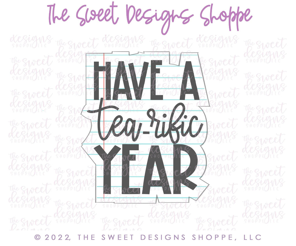 Cookie Cutters - HAVE A Tea-rific YEAR Plaque - Cookie Cutter - The Sweet Designs Shoppe - TSDS - - ALL,back to school,Cookie Cutter,Plaque,Plaques,PLAQUES HANDLETTERING,Promocode,School,School / Graduation,school supplies,STL