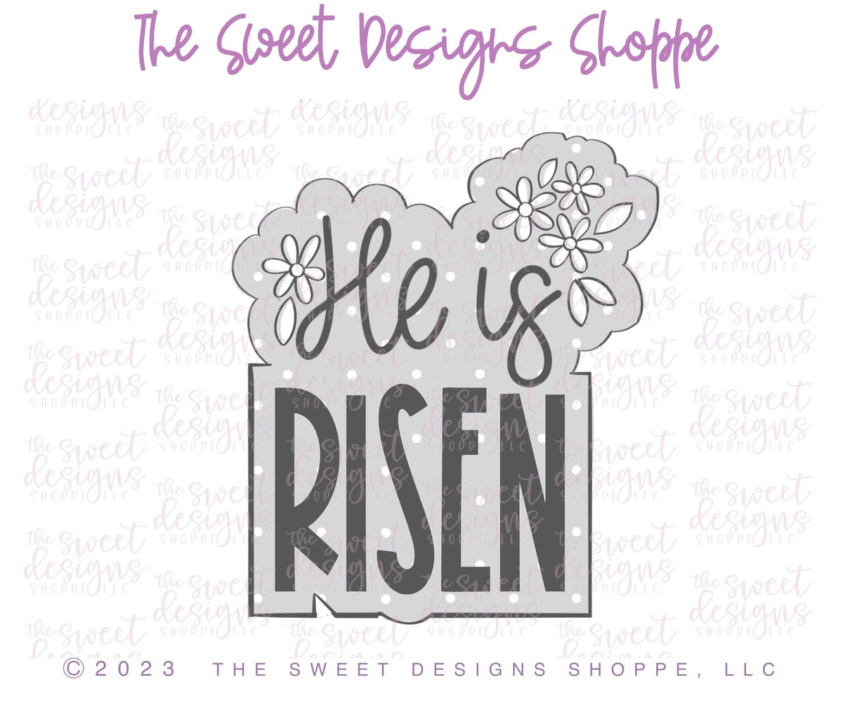 Cookie Cutters - He is Risen Daisy Plaque - Cookie Cutter - The Sweet Designs Shoppe - TSDS - - ALL,Animal,Animals,Cookie Cutter,Easter,Easter / Spring,First Communion,floral,Nature,Plaque,Plaques,Promocode,Religious,STL