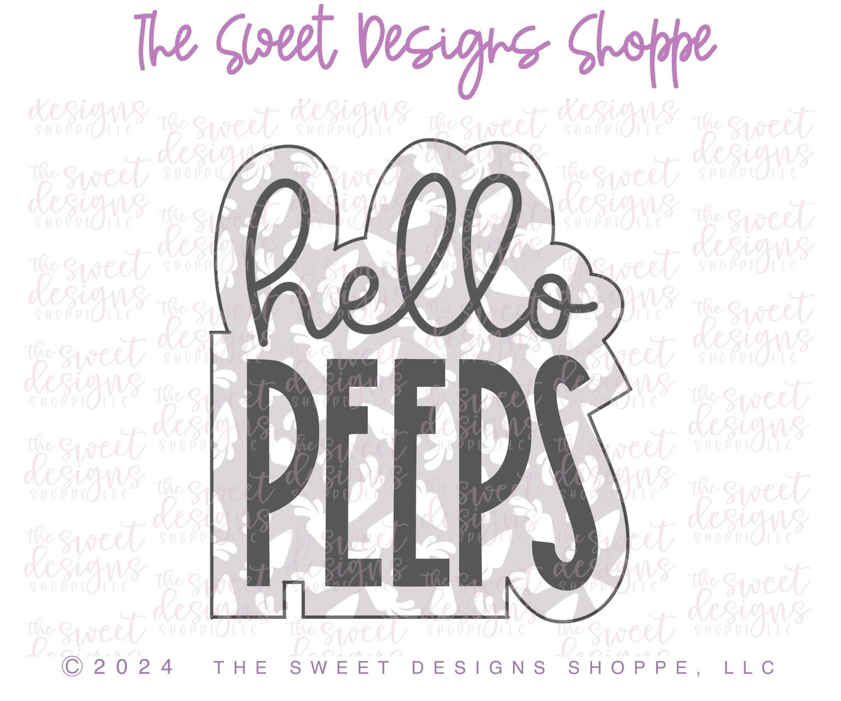Cookie Cutters - hello PEEPS Plaque - Cookie Cutter - The Sweet Designs Shoppe - TSDS - - ALL,Animal,Animals,Cookie Cutter,Easter,Easter / Spring,First Communion,floral,Nature,Plaque,Plaques,Promocode,Religious,STL