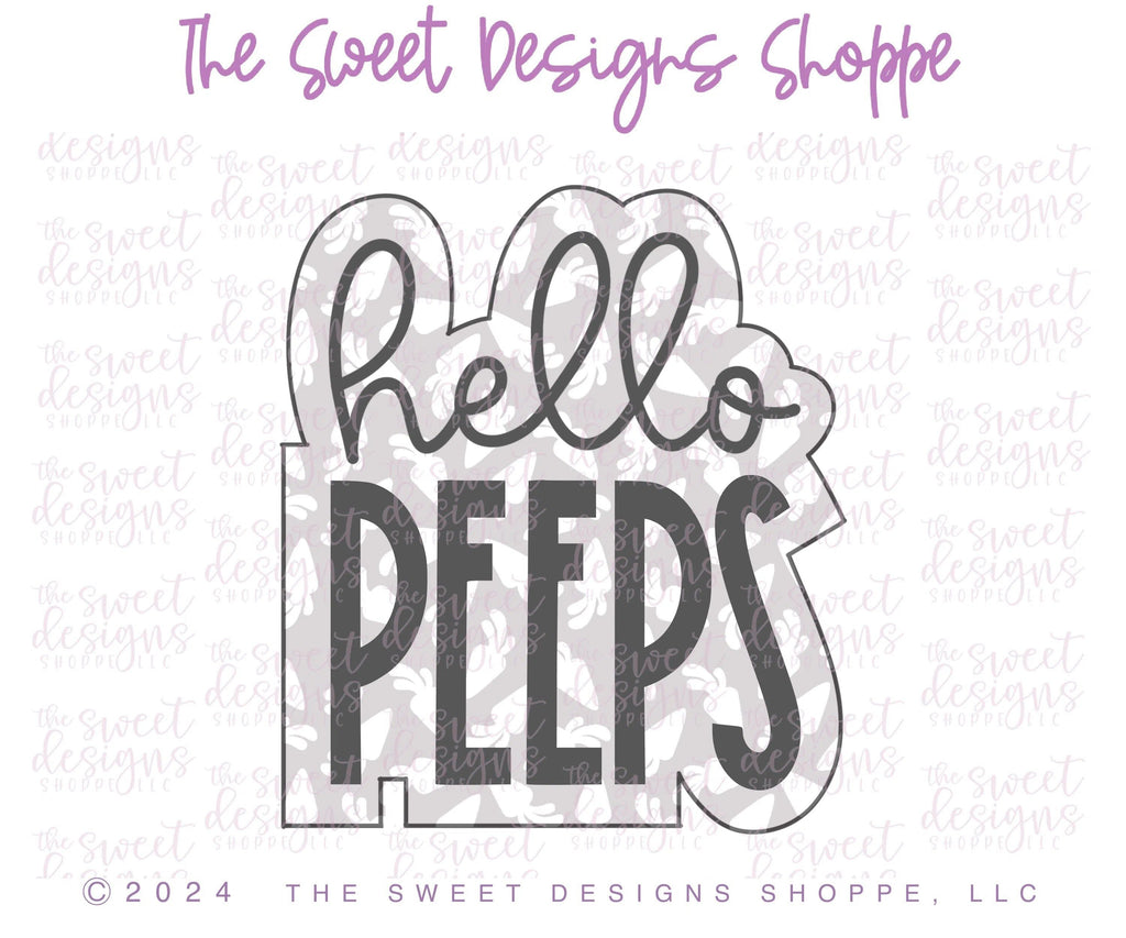 Cookie Cutters - hello PEEPS Plaque - Cookie Cutter - The Sweet Designs Shoppe - TSDS - - ALL,Animal,Animals,Cookie Cutter,Easter,Easter / Spring,floral,Nature,Plaque,Plaques,Promocode,Religious,STL
