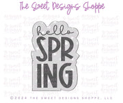 Cookie Cutters - hello SPRING Plaque- Cookie Cutter - The Sweet Designs Shoppe - TSDS - - ALL,Animal,Animals,Cookie Cutter,Easter,Easter / Spring,First Communion,floral,Nature,Plaque,Plaques,Promocode,Religious,STL