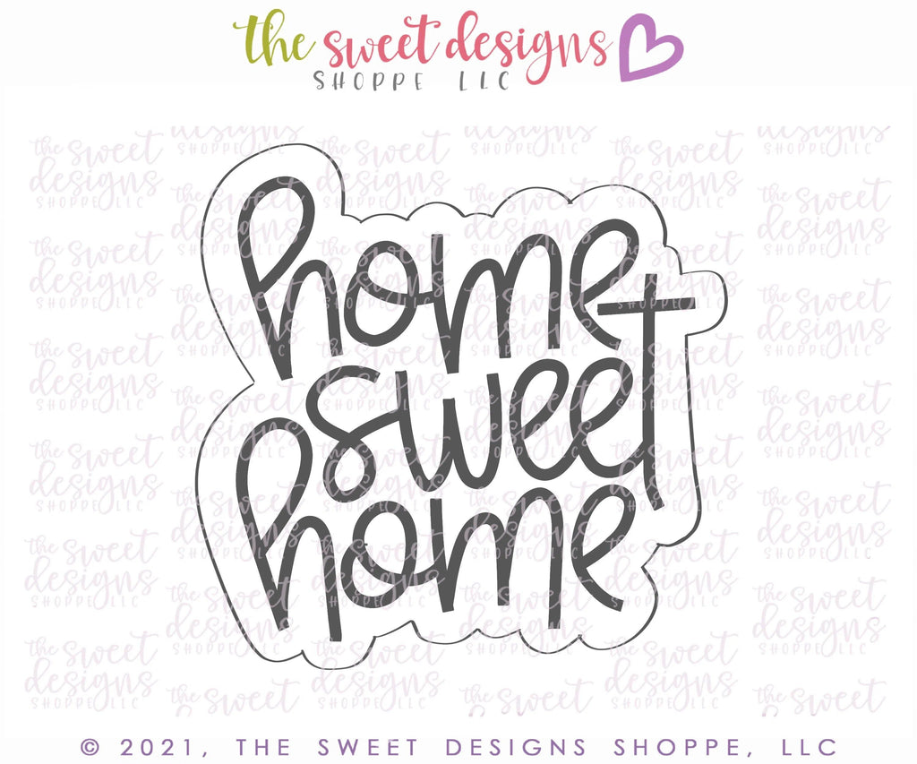 Cookie Cutters - Home Sweet Home - Plaque - Cookie Cutter - The Sweet Designs Shoppe - - ALL, Cookie Cutter, Home, House, Misc, Miscelaneous, Miscellaneous, Plaque, Plaques, PLAQUES HANDLETTERING, Promocode, Real Estate, RealEstate