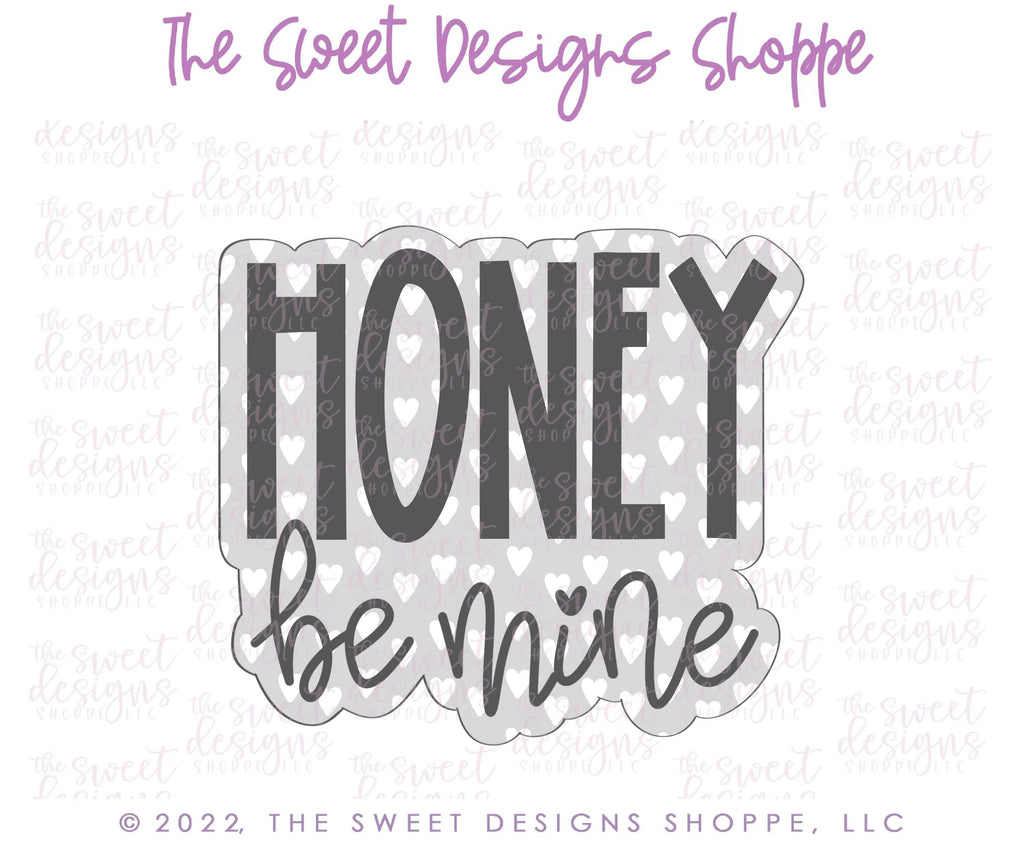 Cookie Cutters - HONEY Be Mine Plaque - Cookie Cutter - The Sweet Designs Shoppe - - ALL, Cookie Cutter, kid, kids, Plaque, Plaques, Promocode, valentine, valentines