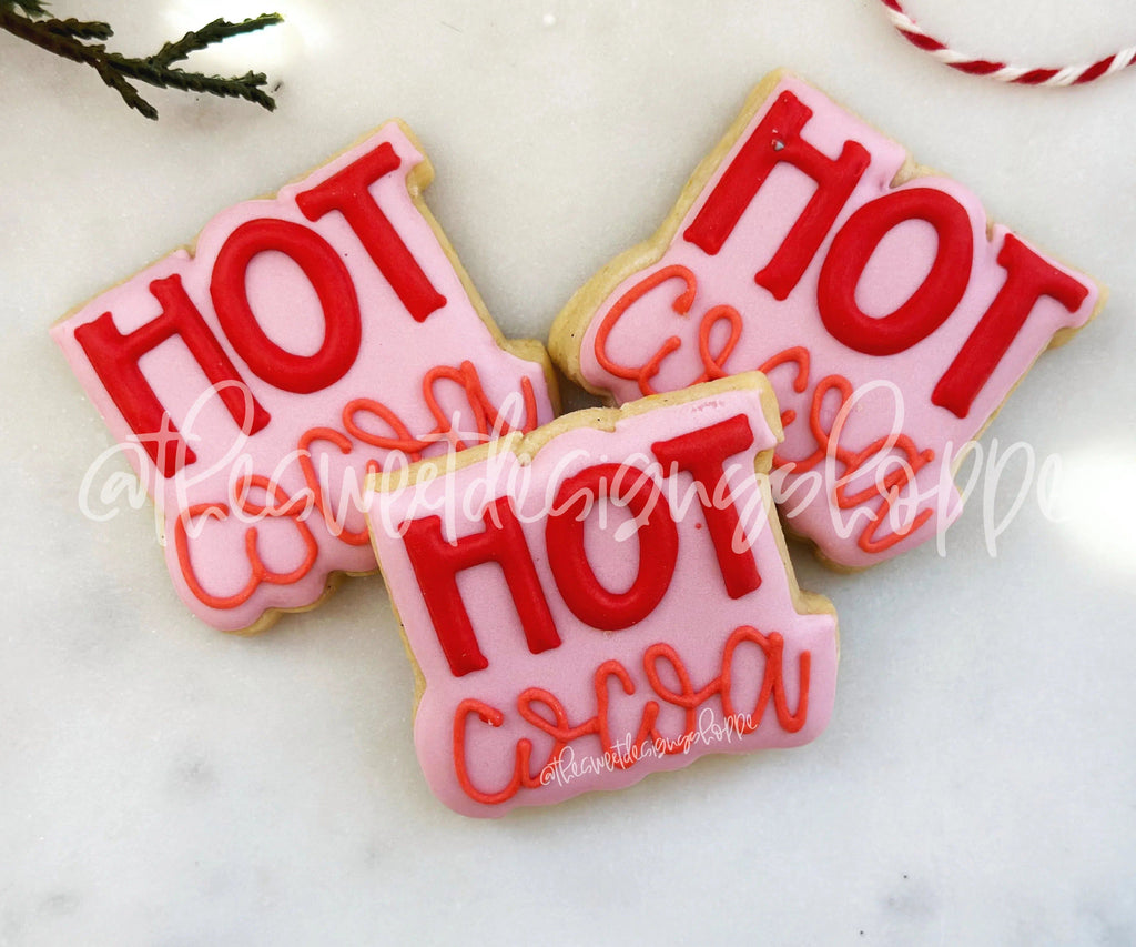 Cookie Cutters - HOT Cocoa Plaque - Cookie Cutter - The Sweet Designs Shoppe - - ALL, Christmas, Christmas / Winter, Christmas Cookies, Cookie Cutter, home, Plaque, Plaques, PLAQUES HANDLETTERING, Promocode