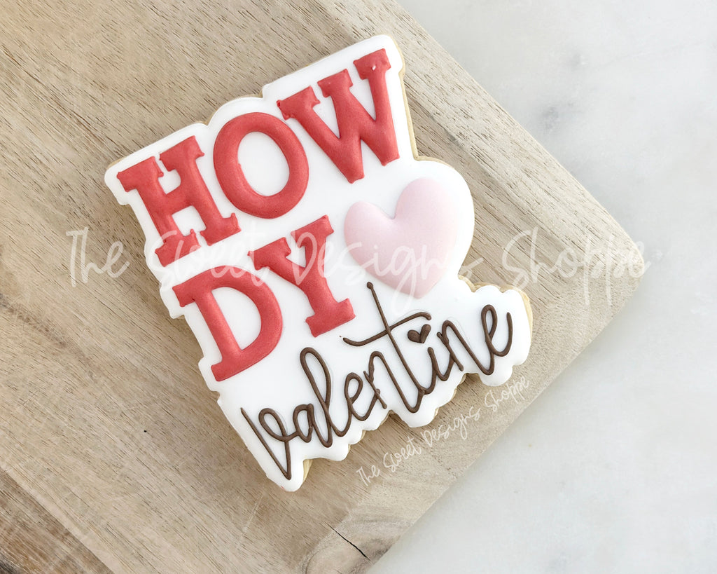 Cookie Cutters - HOWDY Valentine Plaque - Cookie Cutter - The Sweet Designs Shoppe - - ALL, Cookie Cutter, Cowboy, new, Plaque, Plaques, PLAQUES HANDLETTERING, Promocode, STL, valentine, Valentines