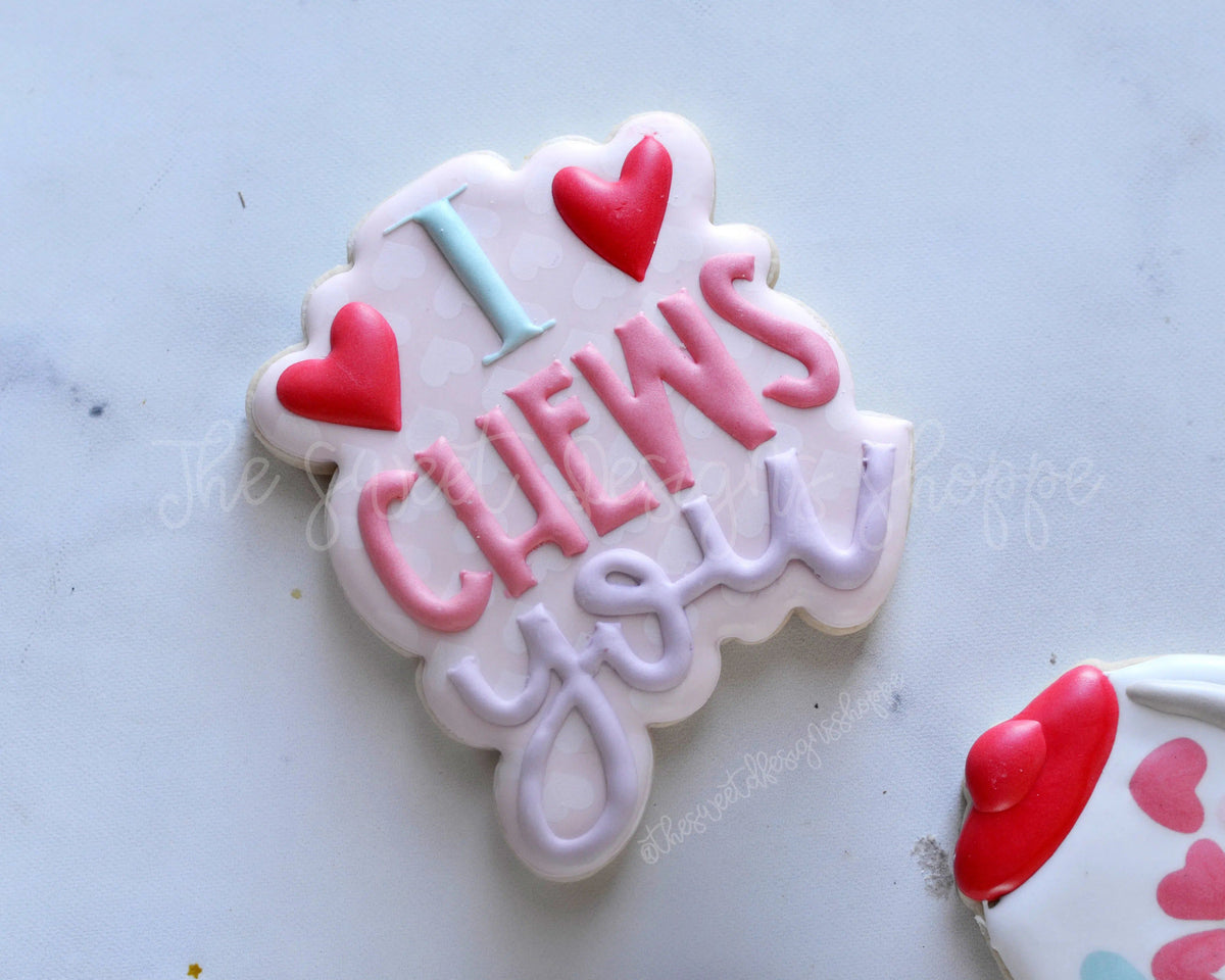 Cookie Cutters - I CHEWS you Plaque - Cookie Cutter - The Sweet Designs Shoppe - TSDS - - ALL,Animal,Animals,Animals and Insects,Cookie Cutter,Plaque,Plaques,PLAQUES HANDLETTERING,Promocode,STL,valentine,valentines