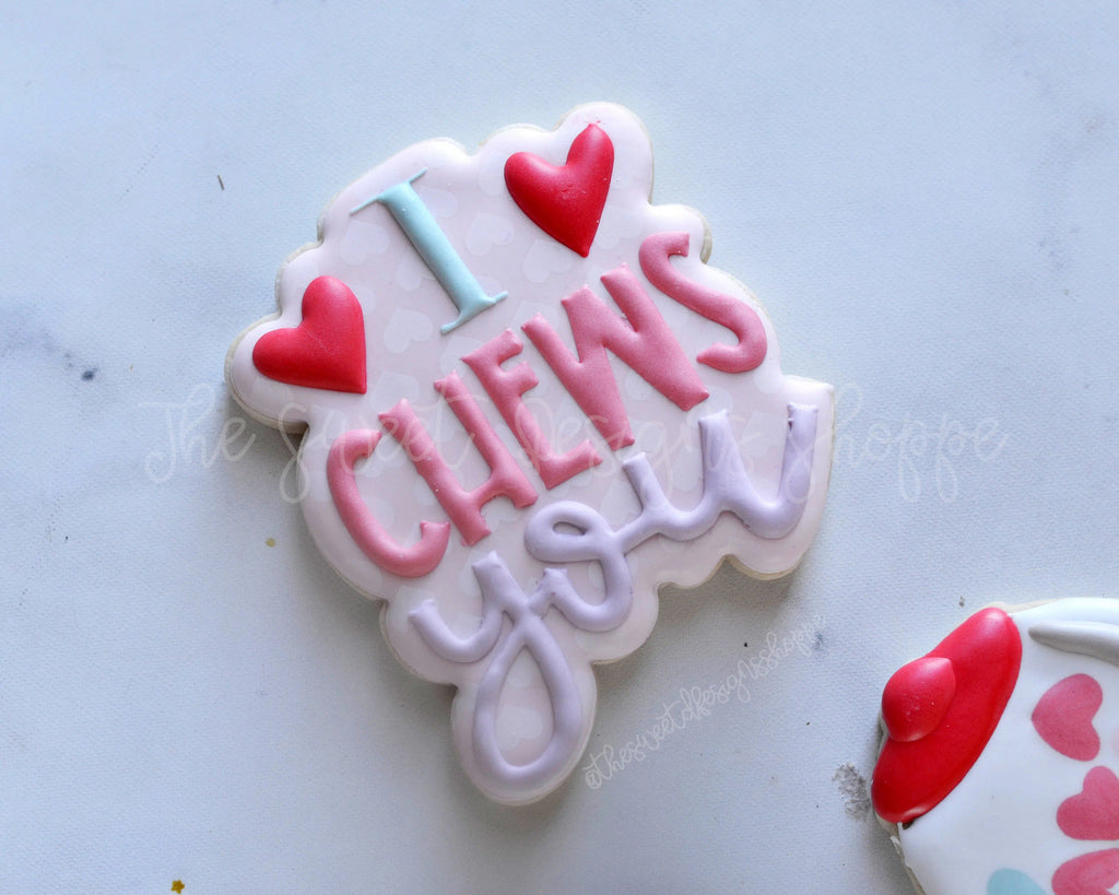 Cookie Cutters - I CHEWS you Plaque - Cookie Cutter - The Sweet Designs Shoppe - - ALL, Animal, Animals, Animals and Insects, Cookie Cutter, Plaque, Plaques, PLAQUES HANDLETTERING, Promocode, valentine, valentines