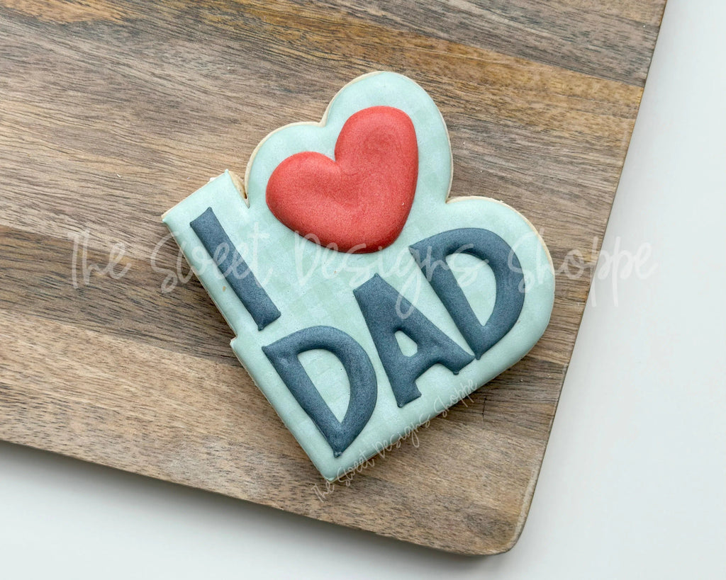 Cookie Cutters - I LOVE Dad Plaque - Cookie Cutter - The Sweet Designs Shoppe - - ALL, Cookie Cutter, dad, Father, Fathers Day, grandfather, I love dad, Plaque, Plaques, PLAQUES HANDLETTERING, Promocode