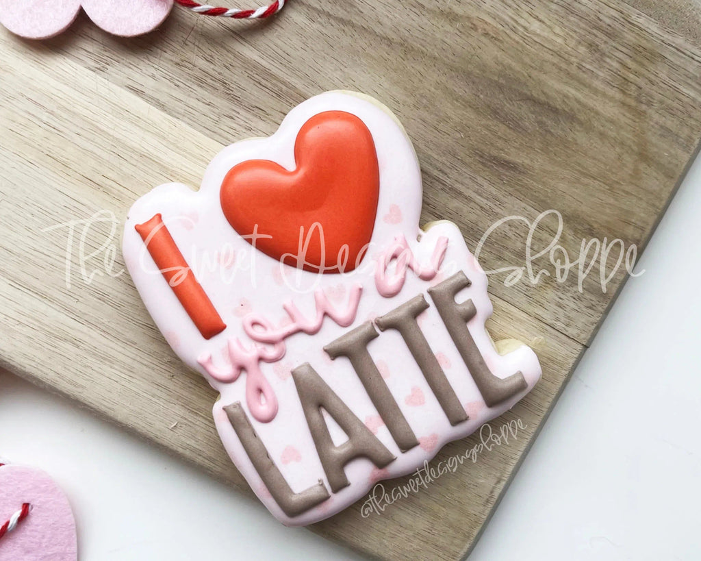 Cookie Cutters - I Love You a Latte Plaque - Cookie Cutter - The Sweet Designs Shoppe - - ALL, Cookie Cutter, kid, kids, Plaque, Plaques, Promocode, valentine, valentines