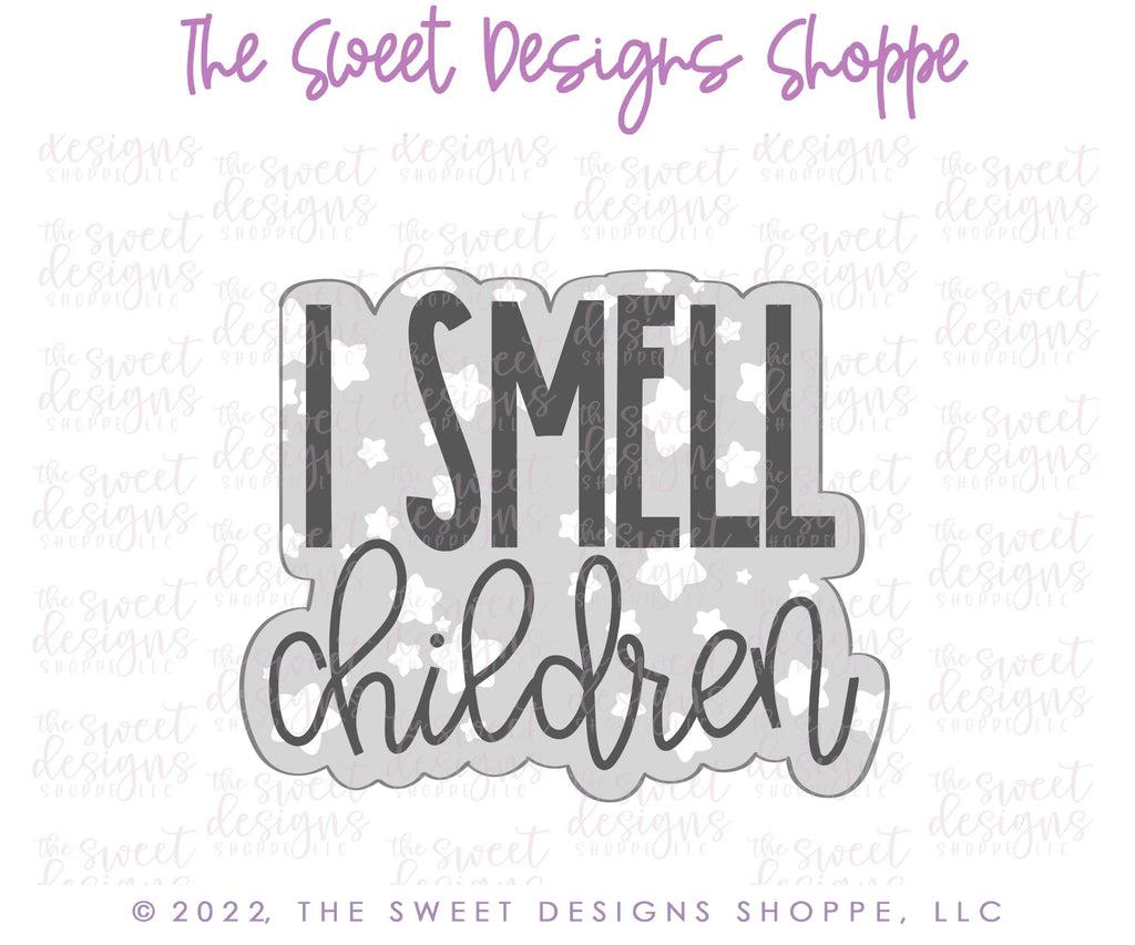 Cookie Cutters - I SMELL Children Plaque - Cookie Cutter - Sweet Designs Shoppe - - ALL, Cookie Cutter, halloween, handlettering, Hocus pocus, Plaque, Plaques, PLAQUES HANDLETTERING, Promocode, Witch