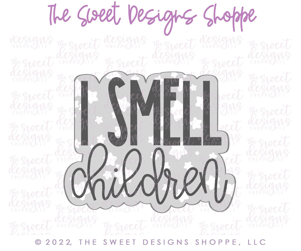 Cookie Cutters - I SMELL Children Plaque - Cookie Cutter - The Sweet Designs Shoppe - - ALL, Cookie Cutter, halloween, handlettering, Hocus pocus, Plaque, Plaques, PLAQUES HANDLETTERING, Promocode, Witch