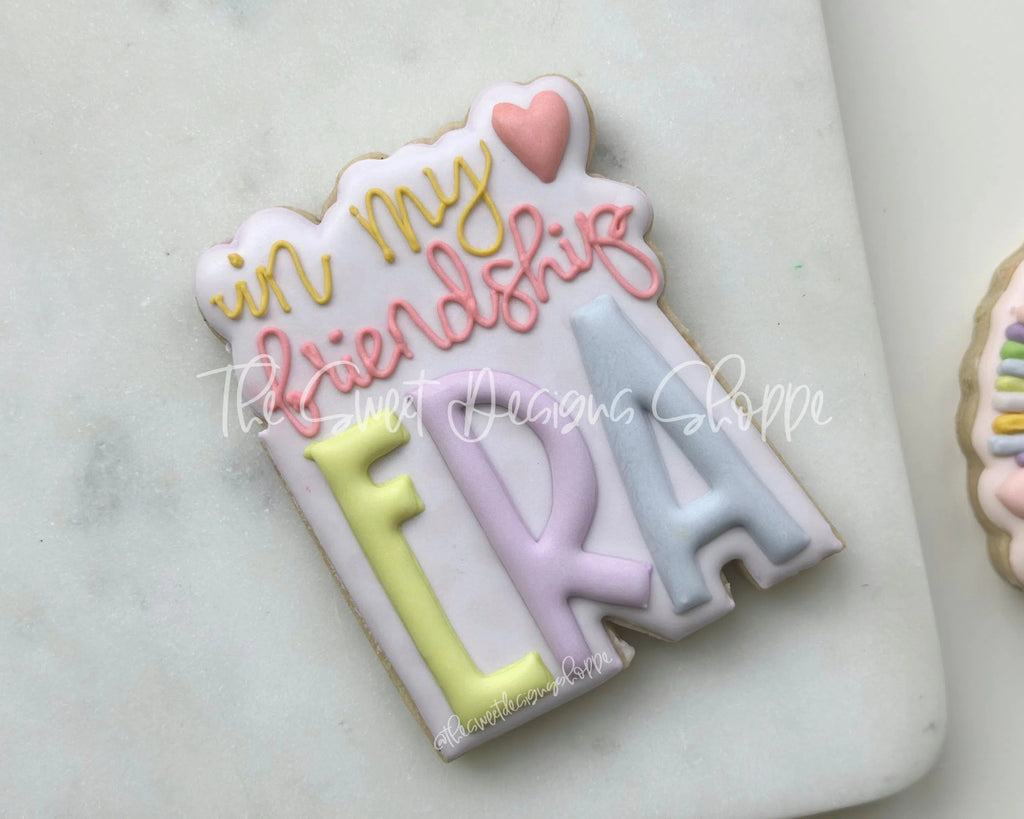 Cookie Cutters - in my friendship ERA Plaque - Cookie Cutter - The Sweet Designs Shoppe - - ALL, Cookie Cutter, I love you, Love, Plaque, Plaques, PLAQUES HANDLETTERING, Promocode, Taylor Swift, valentine, valentines