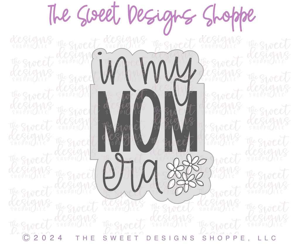 Cookie Cutters - in my Mom ERA Plaque - Cookie Cutter - Sweet Designs Shoppe - - ALL, Cookie Cutter, Daisy, MOM, Mom Plaque, mother, Mothers Day, new, Plaque, Plaques, Promocode, Swifties, Swifties Set, Swifts, Taylor Swift, Taylor Swift Inspired