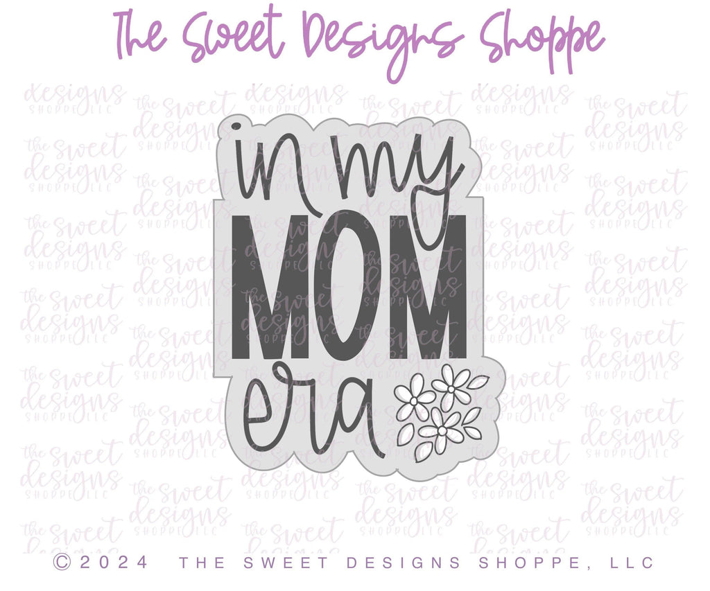 Cookie Cutters - in my Mom ERA Plaque - Cookie Cutter - The Sweet Designs Shoppe - TSDS - - ALL,Cookie Cutter,Daisy,MOM,Mom Plaque,mother,Mothers Day,Plaque,Plaques,Promocode,Swifties,Swifties Set,Swifts,Taylor Swift,Taylor Swift Inspired