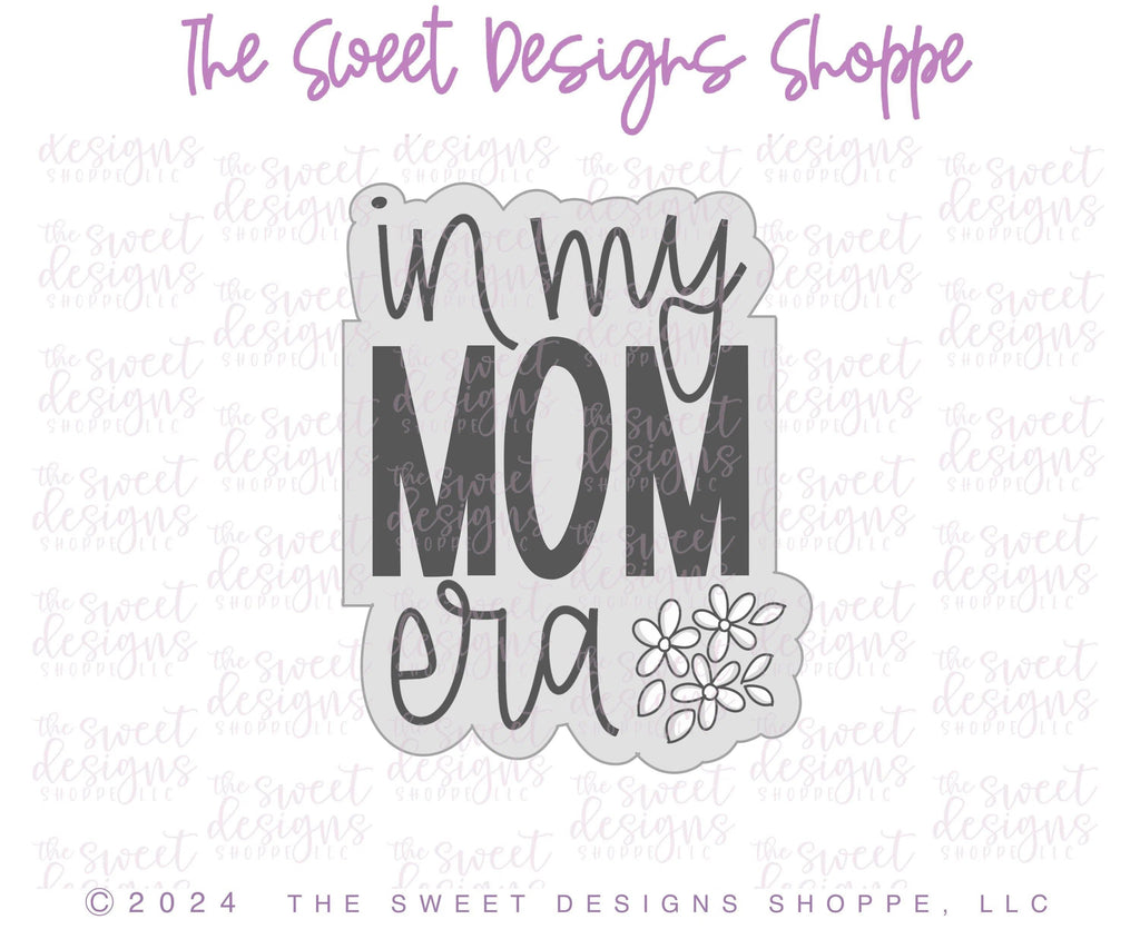 Cookie Cutters - in my Mom ERA Plaque - Cookie Cutter - The Sweet Designs Shoppe - - ALL, Cookie Cutter, Daisy, MOM, Mom Plaque, mother, Mothers Day, Plaque, Plaques, Promocode, Swifties, Swifties Set, Swifts, Taylor Swift, Taylor Swift Inspired