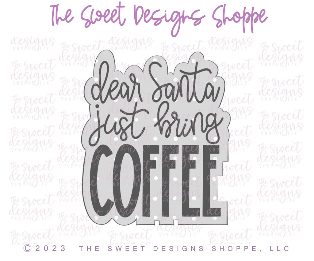 Cookie Cutters - Just Bring COFFEE Plaque - Cookie Cutter - The Sweet Designs Shoppe - - ALL, Christmas, Christmas / Winter, Christmas Cookies, Cookie Cutter, handlettering, Plaque, Plaques, PLAQUES HANDLETTERING, Promocode