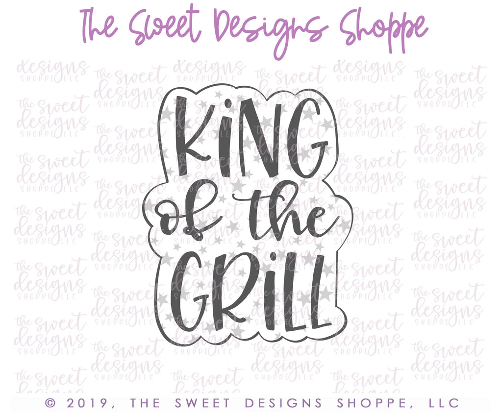 Cookie Cutters - King of the Grill Plaque - Cookie Cutter - Sweet Designs Shoppe - - 4th, 4th July, 4th of July, ALL, Cookie Cutter, cooking, dad, Father, Fathers Day, Food, grandfather, Hobbies, mother, Mothers Day, Plaque, Promocode