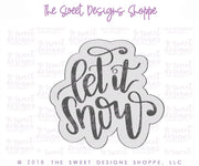 Cookie Cutters - Let it Snow Hand Lettering Plaque - Cookie Cutter - The Sweet Designs Shoppe - TSDS - - ALL,Christmas,Christmas / Winter,Cookie Cutter,Customize,F,Plaque,Plaques,PLAQUES HANDLETTERING,Promocode,STL,Word
