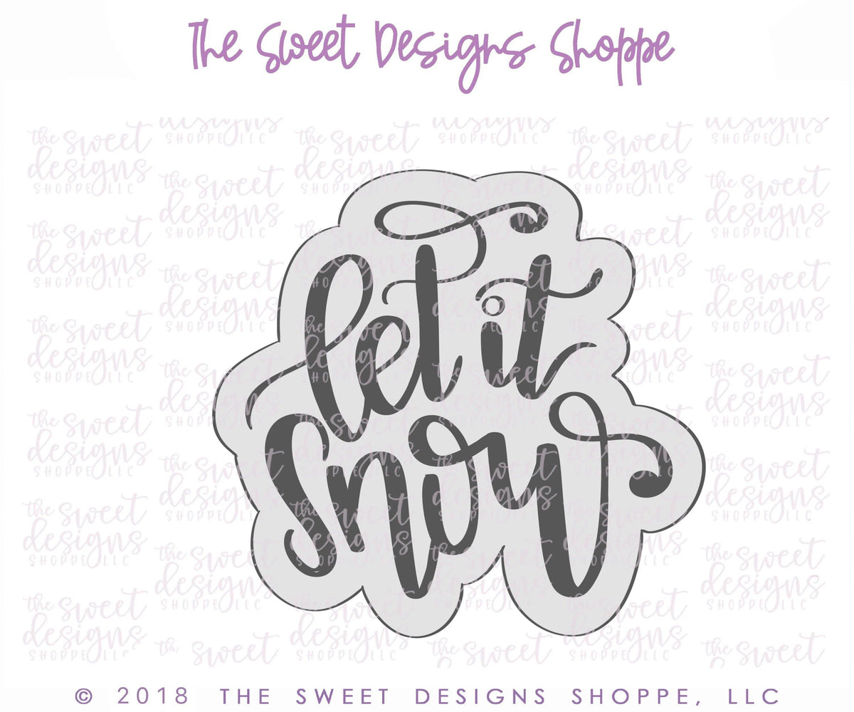 Cookie Cutters - Let it Snow Hand Lettering Plaque - Cookie Cutter - The Sweet Designs Shoppe - TSDS - - ALL,Christmas,Christmas / Winter,Cookie Cutter,Customize,F,Plaque,Plaques,PLAQUES HANDLETTERING,Promocode,STL,Word