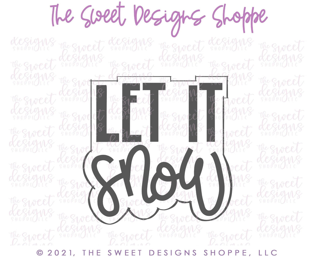 Cookie Cutters - LET IT Snow Modern Plaque - Cookie Cutter - The Sweet Designs Shoppe - TSDS - - ALL,Christmas,Christmas / Winter,Christmas Cookies,Cookie Cutter,home,Plaque,Plaques,PLAQUES HANDLETTERING,Promocode