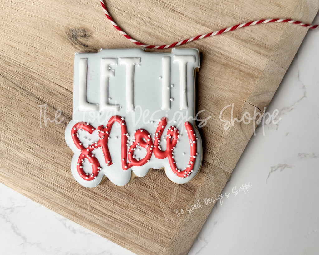 Cookie Cutters - LET IT Snow Modern Plaque - Cookie Cutter - The Sweet Designs Shoppe - TSDS - - ALL,Christmas,Christmas / Winter,Christmas Cookies,Cookie Cutter,home,Plaque,Plaques,PLAQUES HANDLETTERING,Promocode