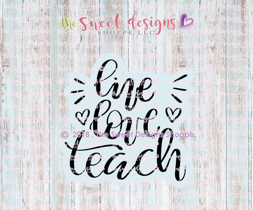 Cookie Cutters - Live, Love, Teach Plaque v2 - Cookie Cutter - The Sweet Designs Shoppe - - ALL, Cookie Cutter, Grad, graduations, Lettering, Plaque, Plaques, Promocode, school, School / Graduation