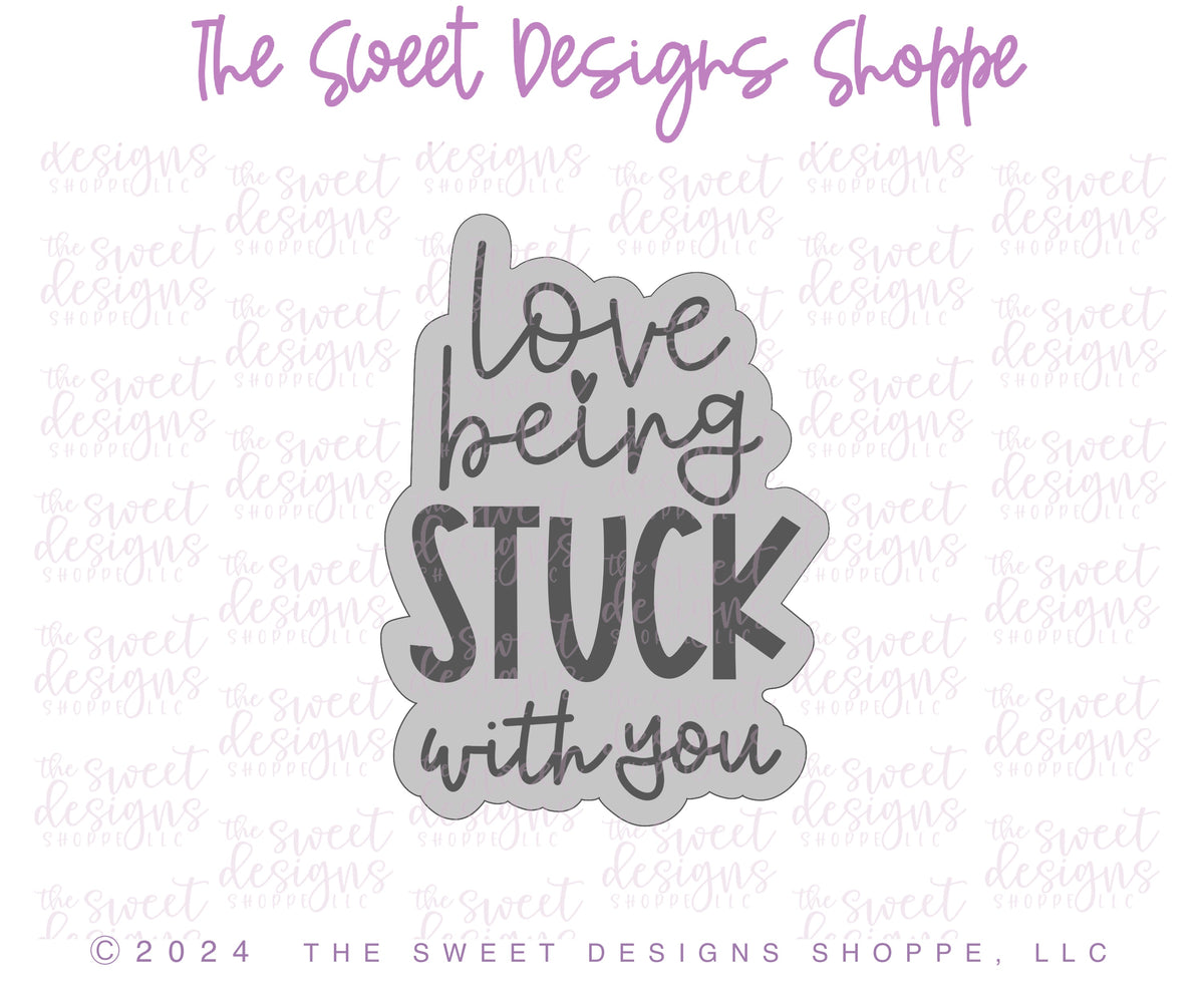 Cookie Cutters - Love being STUCK with you Plaque - Cookie Cutter - The Sweet Designs Shoppe - TSDS - - ALL,Animals,Cookie Cutter,Love,love being stuck with you,Plaque,Plaques,Promocode,STL,valenteine,valentine,Valentine's,Valentines 2026,valentines plaques