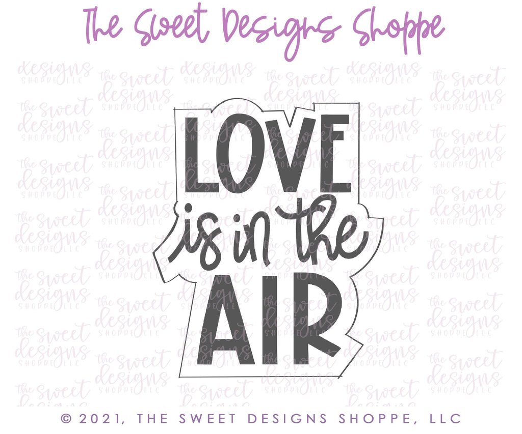 Cookie Cutters - Love is in the Air Plaque - Cookie Cutter - Sweet Designs Shoppe - - ALL, Cookie Cutter, Plaque, Plaques, PLAQUES HANDLETTERING, Promocode, valentine, valentines