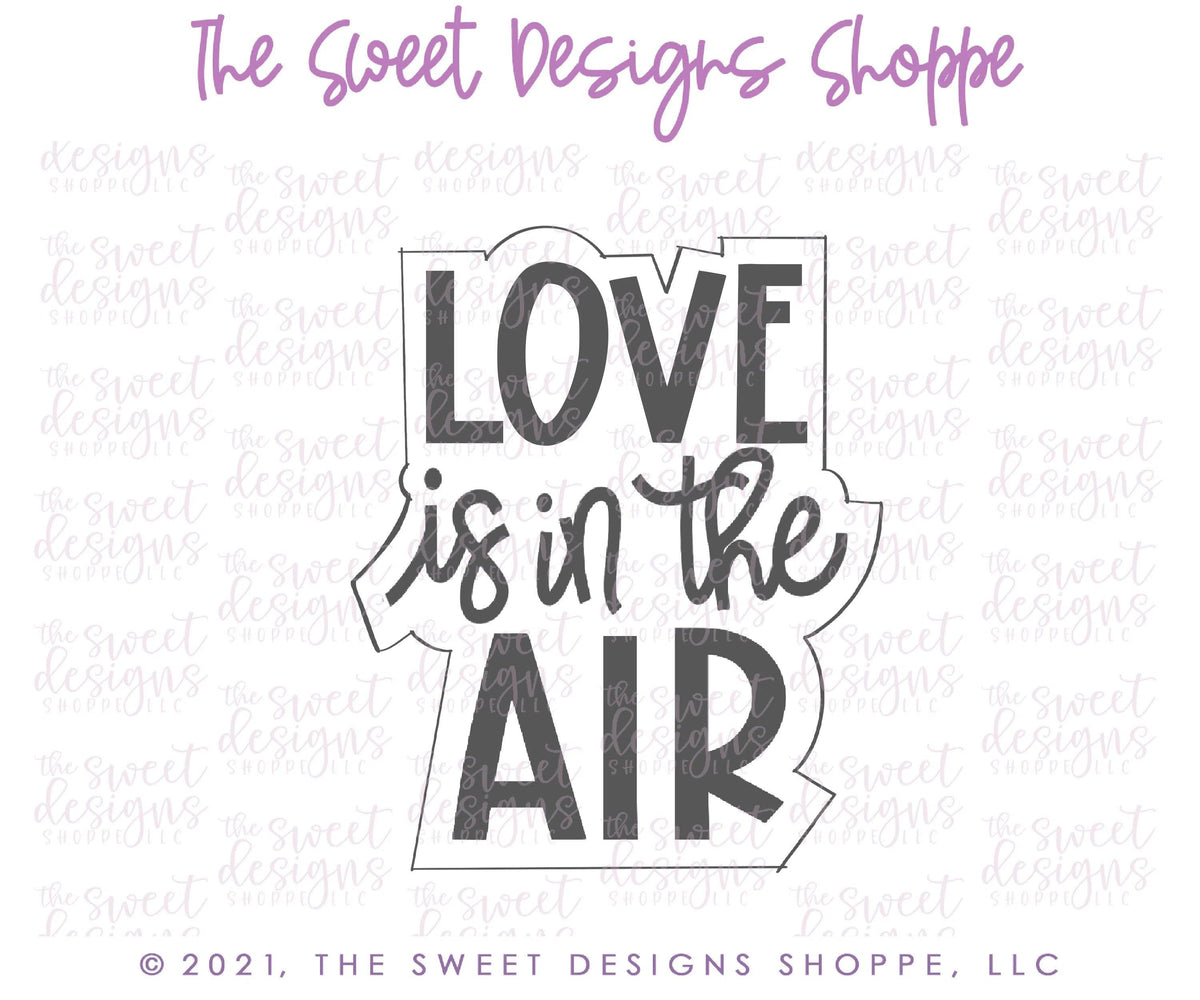 Cookie Cutters - Love is in the Air Plaque - Cookie Cutter - The Sweet Designs Shoppe - TSDS - - ALL,Cookie Cutter,Plaque,Plaques,PLAQUES HANDLETTERING,Promocode,valentine,valentines