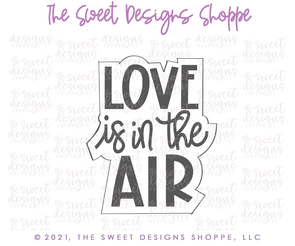 Cookie Cutters - Love is in the Air Plaque - Cookie Cutter - The Sweet Designs Shoppe - - ALL, Cookie Cutter, Plaque, Plaques, PLAQUES HANDLETTERING, Promocode, valentine, valentines