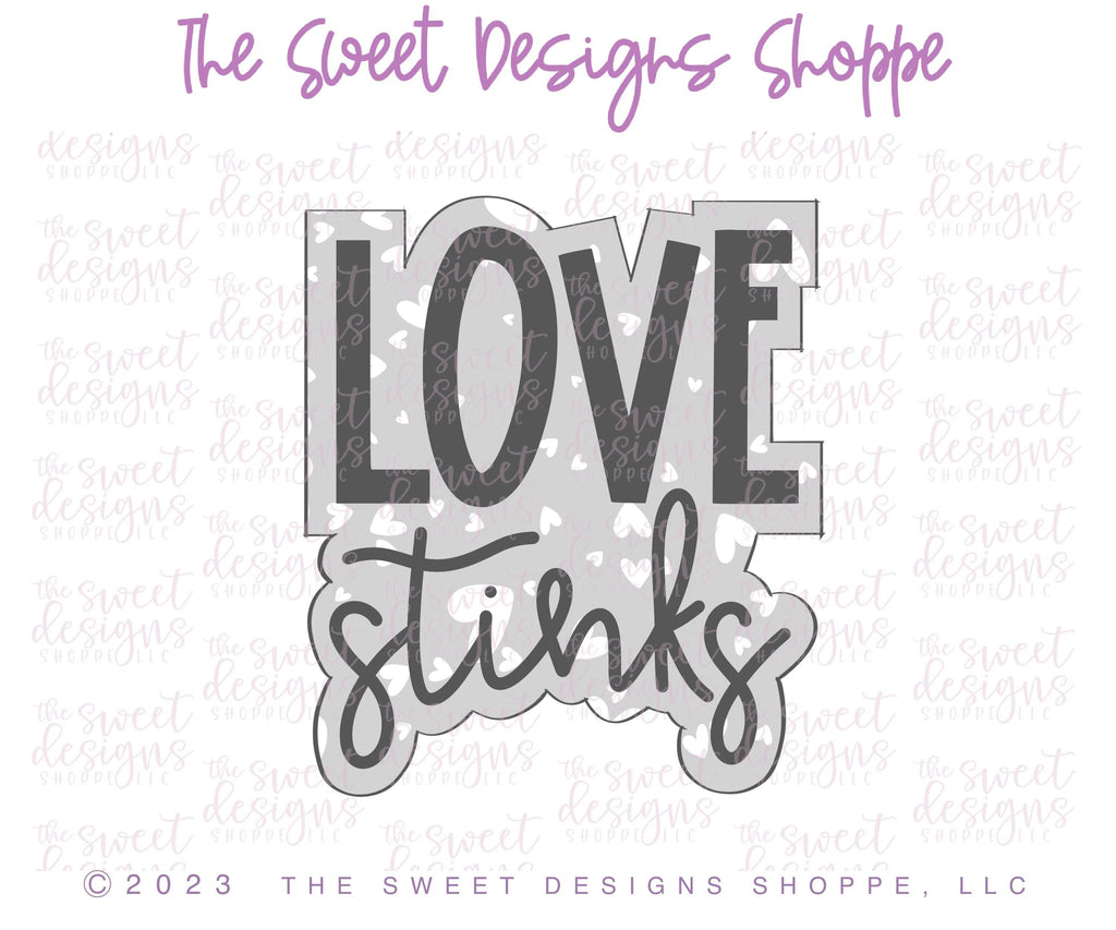 Cookie Cutters - LOVE Stinks Plaque - Cookie Cutter - Sweet Designs Shoppe - - ALL, Cookie Cutter, Love, love stinks, Plaque, Plaques, PLAQUES HANDLETTERING, Promocode, valentines