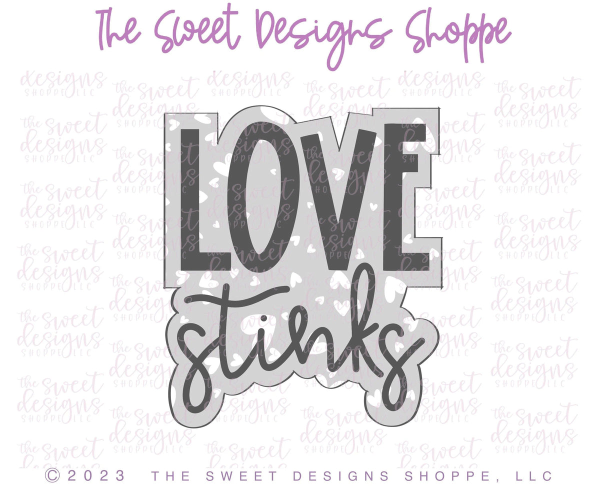 Cookie Cutters - LOVE Stinks Plaque - Cookie Cutter - The Sweet Designs Shoppe - TSDS - - ALL,Cookie Cutter,Love,love stinks,Plaque,Plaques,PLAQUES HANDLETTERING,Promocode,valentines