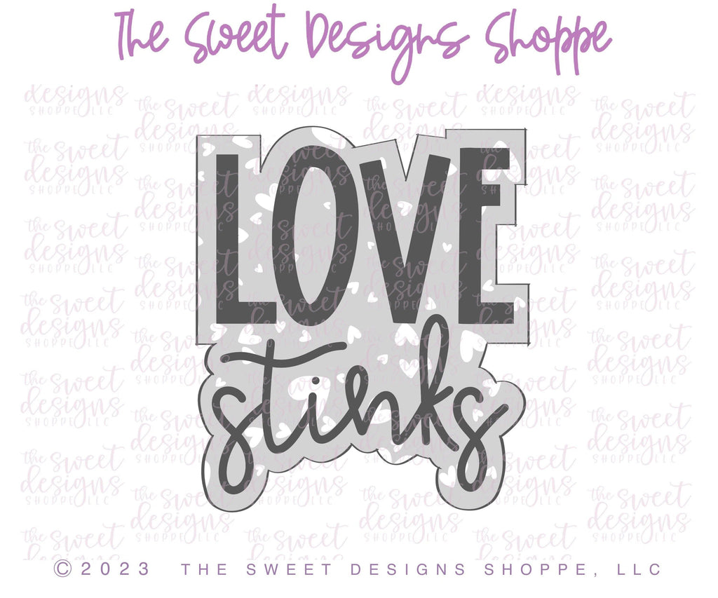 Cookie Cutters - LOVE Stinks Plaque - Cookie Cutter - The Sweet Designs Shoppe - TSDS - - ALL,Cookie Cutter,Love,love stinks,Plaque,Plaques,PLAQUES HANDLETTERING,Promocode,valentines