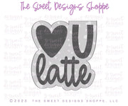 Cookie Cutters - LOVE U Latte Plaque - Cookie Cutter - The Sweet Designs Shoppe - TSDS - - ALL,Cookie Cutter,I love you,Love,Love you latte,Plaque,Plaques,PLAQUES HANDLETTERING,Promocode,valentines