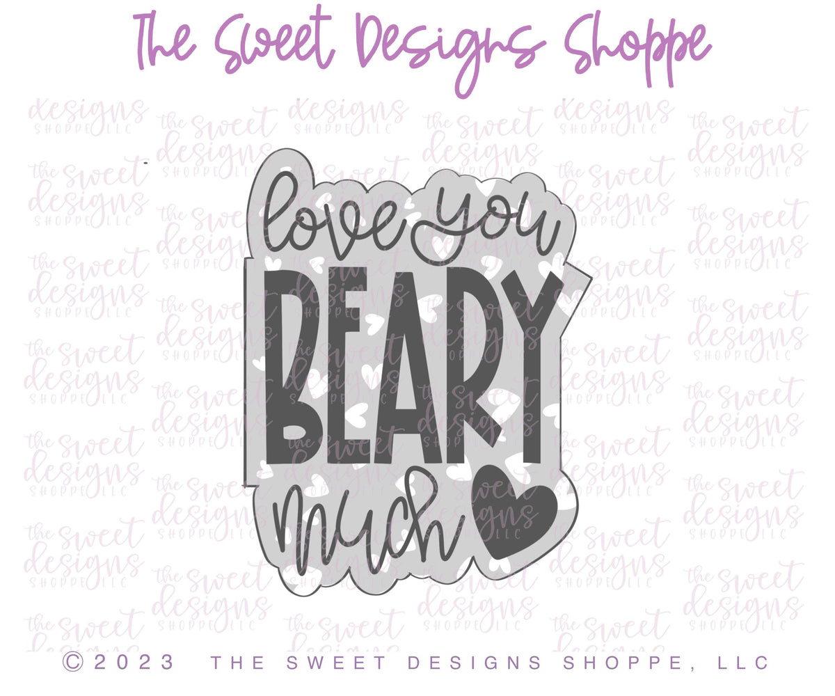 Cookie Cutters - Love You BEARY Much Plaque - Cookie Cutter - The Sweet Designs Shoppe - TSDS - - ALL,Cookie Cutter,I love you,Love,love you beary much,Plaque,Plaques,PLAQUES HANDLETTERING,Promocode,STL,valentines