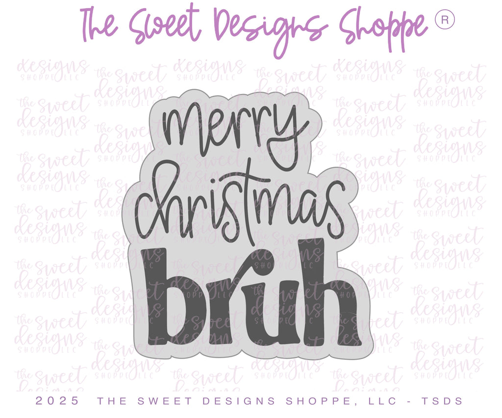 Cookie Cutters - Merry christmas bruh Plaque - Cookie Cutter - The Sweet Designs Shoppe - TSDS - - ALL,Christmas,Christmas / Winter,Cookie Cutter,new,Plaque,Plaques,PLAQUES HANDLETTERING,Promocode,STL