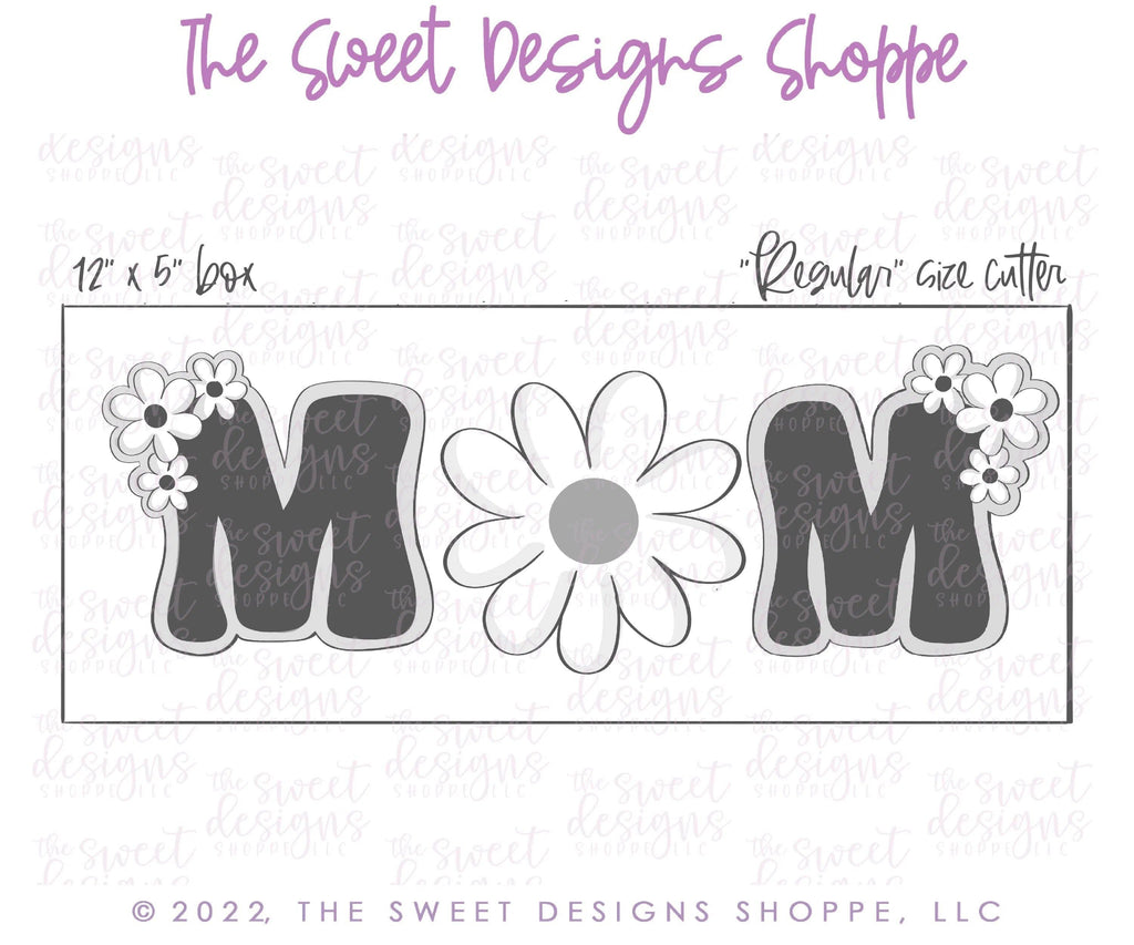 Cookie Cutters - MOM Daisy Set - 3 Piece Set - Cookie Cutters - The Sweet Designs Shoppe - TSDS - - ALL,Cookie Cutter,Mini Set,Mini Sets,MOM,mother,Mothers Day,Promocode,regular sets,set,sets,STL