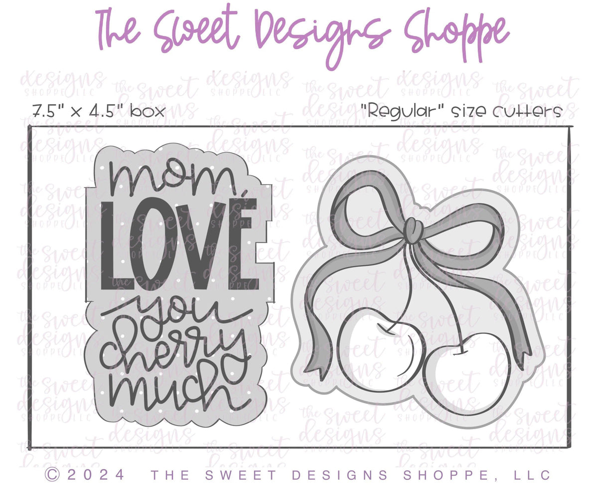 Cookie Cutters - Mom, LOVE you Cherry Much Cookie Cutter Set - Set of 2 - Cookie Cutters - The Sweet Designs Shoppe - TSDS - - ALL,Cookie Cutter,fruit,fruits,Fruits and Vegetables,MOM,Mom Plaque,mother,Mothers Day,Plaque,Plaques,PLAQUES HANDLETTERING,Promocode,regular sets,set,STL