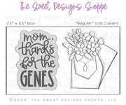 Cookie Cutters - Mom, Thanks for the GENES Cookie Cutter Set - Set of 2 - Cookie Cutters - The Sweet Designs Shoppe - TSDS - - ALL,Cookie Cutter,Flower,Flowers,Leaves and Flowers,MOM,Mom Plaque,mother,Mothers Day,Plaque,Plaques,PLAQUES HANDLETTERING,Promocode,regular sets,set,STL,Trees Leaves and Flowers