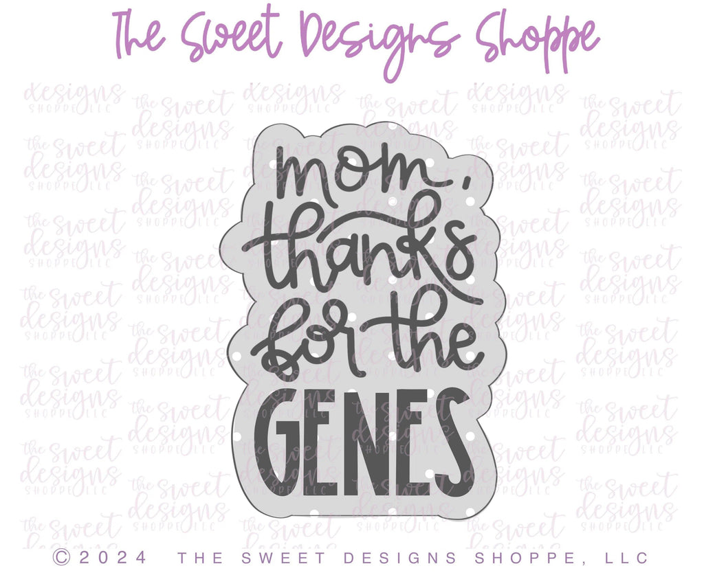 Cookie Cutters - Mom, Thanks for the GENES Plaque - Cookie Cutter - The Sweet Designs Shoppe - TSDS - - ALL,Cookie Cutter,MOM,Mom Plaque,mother,mothers DAY,Plaque,Plaques,Promocode