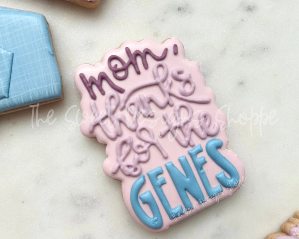 Cookie Cutters - Mom, Thanks for the GENES Plaque - Cookie Cutter - The Sweet Designs Shoppe - TSDS - - ALL,Cookie Cutter,MOM,Mom Plaque,mother,mothers DAY,Plaque,Plaques,Promocode