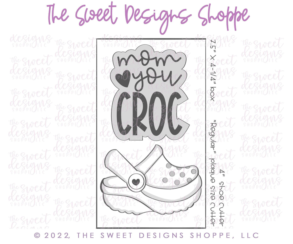 Cookie Cutters - Mom you Croc Plaque & Croc Cookie Cutter Set - Set of 2 - Cookie Cutters - The Sweet Designs Shoppe - TSDS - - ALL,Cookie Cutter,Mini Sets,MOM,mother,Mothers Day,Promocode,regular sets,set