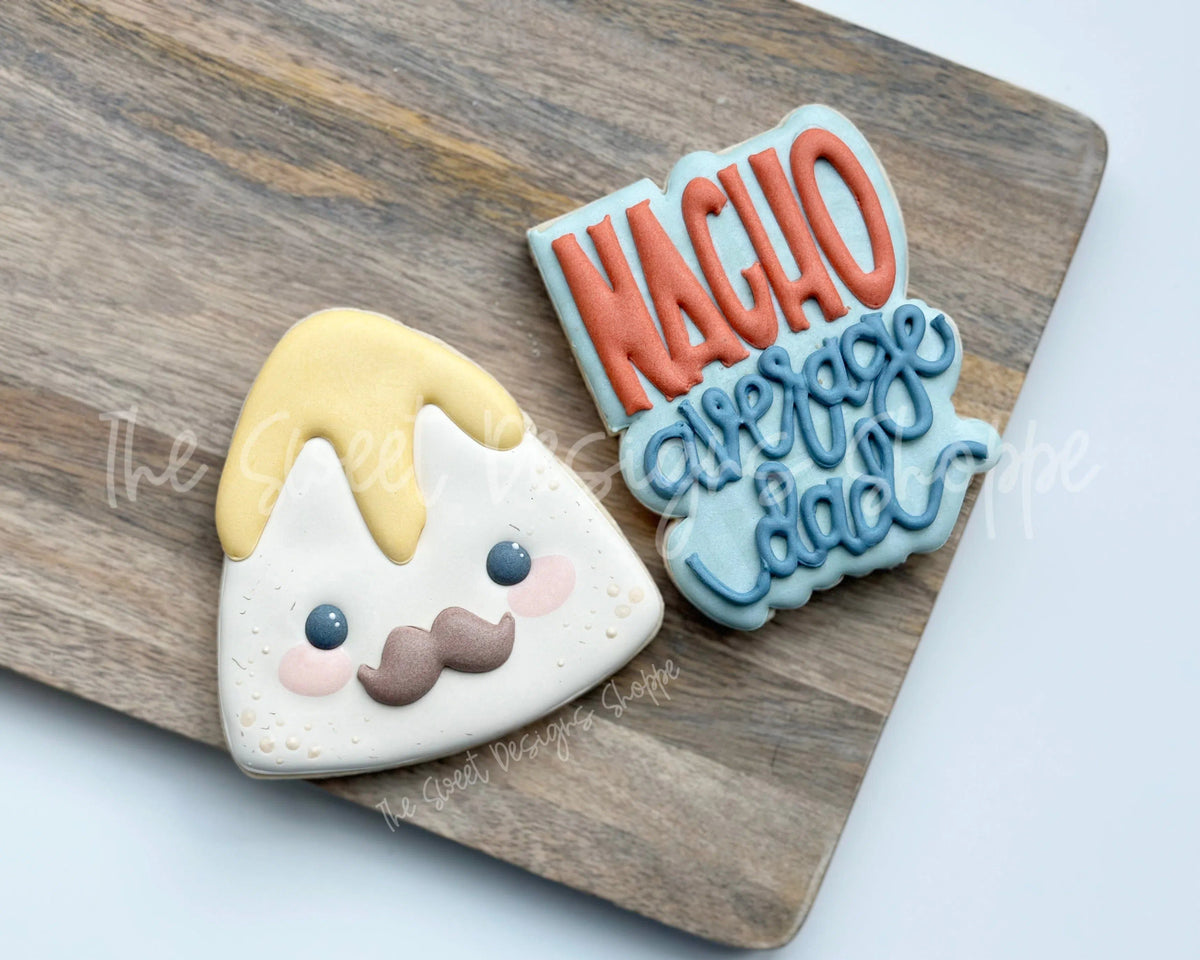 Cookie Cutters - NACHO average dad Cookie Cutter Set - Set of 2 - Cookie Cutters - The Sweet Designs Shoppe - TSDS - - ALL,cinco,Cinco de Mayo,Cookie Cutter,dad,Father,Fathers Day,Food,Food & Beverages,Food and Beverage,grandfather,Mexico,Mini Sets,Plaque,Plaques,PLAQUES HANDLETTERING,Promocode,regular sets,set,STL