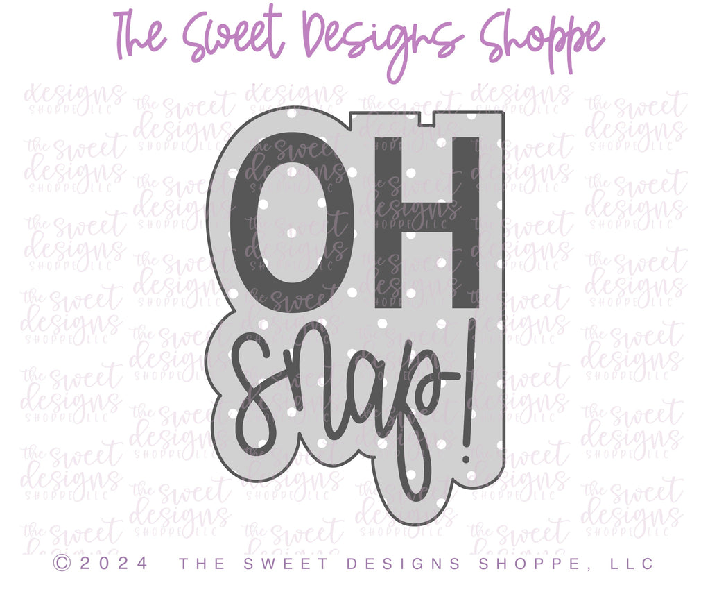 Cookie Cutters - OH snap! Plaque - Cookie Cutter - The Sweet Designs Shoppe - - advent, Advent Calendar, ALL, Christmas, Christmas / Winter, Christmas Cookies, Cookie Cutter, new, Plaque, Plaques, PLAQUES HANDLETTERING, Promocode, STL